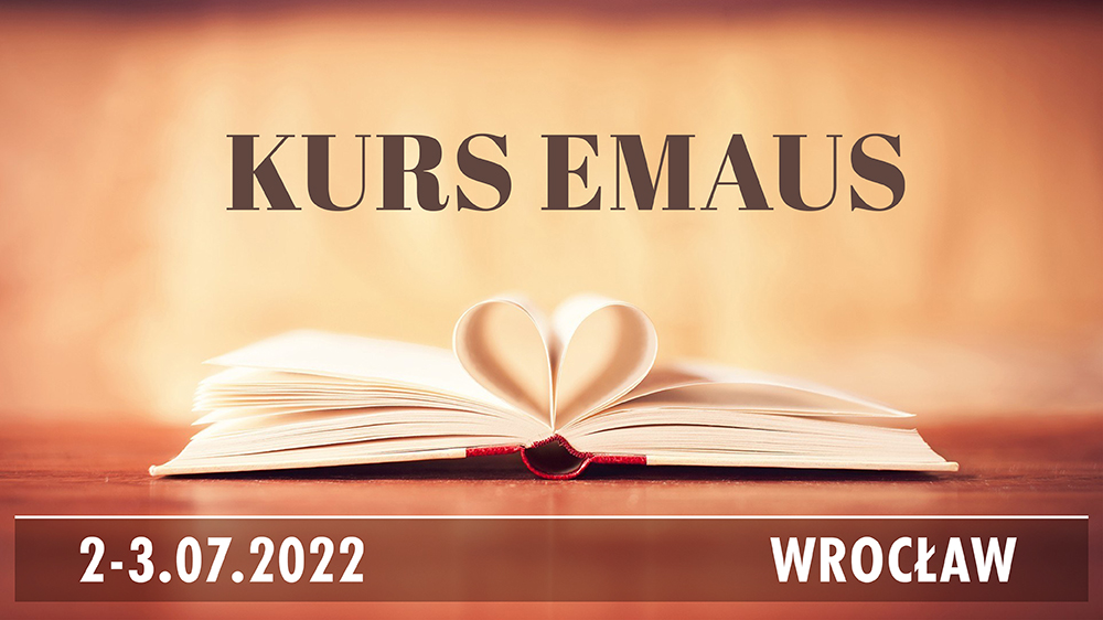 Kurs Emaus we Wrocławiu (2-3 lipca 2022)