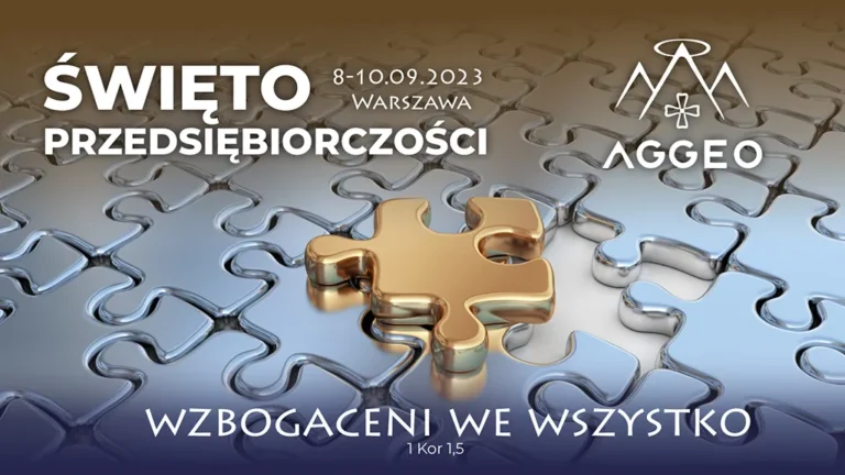 „Wzbogaceni we wszystko” – Święto Przedsiębiorczości w Ołtarzewie k.Warszawy