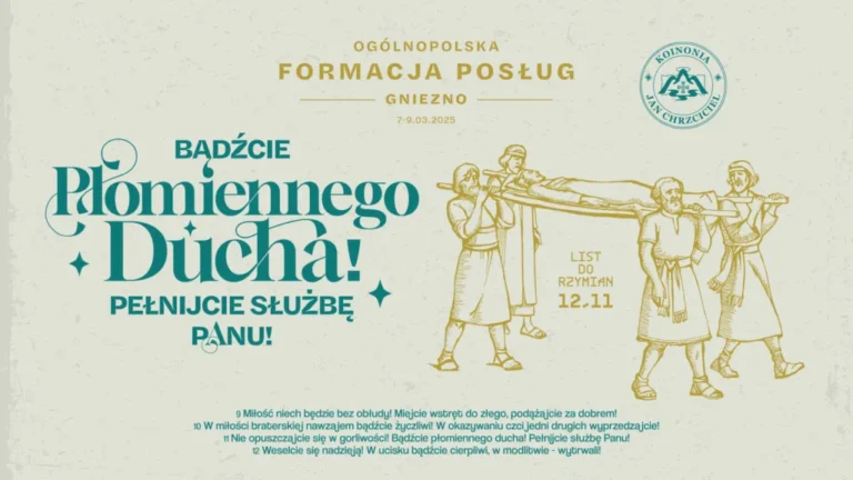 Bądźcie płomiennego ducha. Pełnijcie służbę Panu (Rz 12,11)